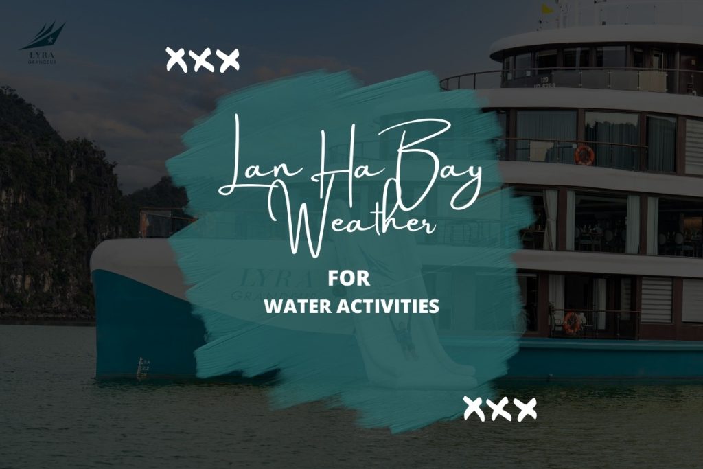 Lan Ha Bay Weather for Water Activities