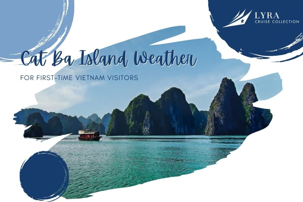 Cat Ba Island Weather for First-Time Vietnam Visitors